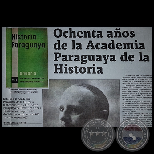  OCHENTA AOS DE LA ACADEMIA PARAGUAYA DE LA HISTORIA - Por BEATRIZ GONZLEZ DE BOSIO - Domingo, 17 de Setiembre de 2017